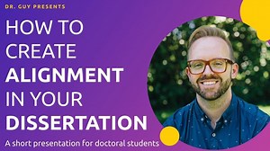 How to Create Logical Alignment in Your Dissertation