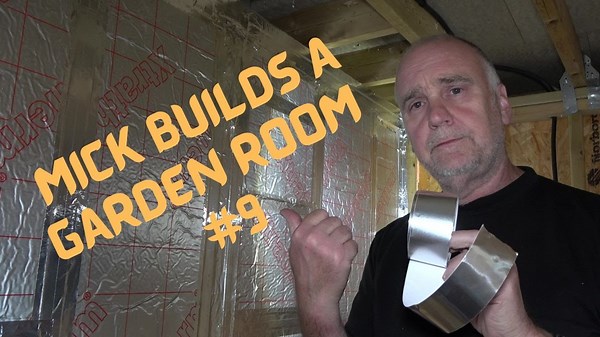 Mick's Garden room build #9 Insulating,, vapour barrier and wiring
