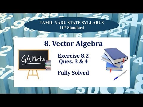 11th Maths I TN State Syllabus | 8. Vector Algebra | Exercise 8.2 | Q 3 & 4 | Fully Solved