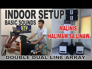 1st Setup INDOOR Basic Sound System | Malinis| Malinaw | Organisado | Double Dual Line Array