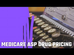 Medicare ASP Drug Pricing