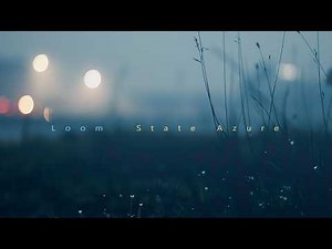 Loom - State Azure (New Album Teaser)