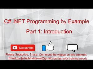 C# .NET Programming by Example : Part 1 : Introduction : .Net basics, Framework, Simple Program