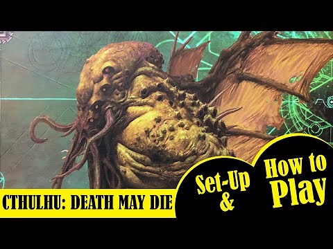 Set Up and Basics of Game Play for the CTHULHU DEATH MAY DIE Board Game