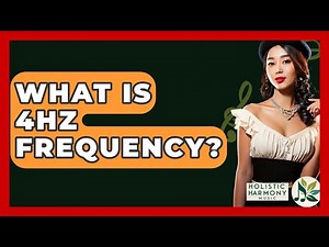 What Is 4Hz Frequency? - Holistic Harmony Music