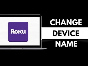 How to Change Your Roku Device Name 2024