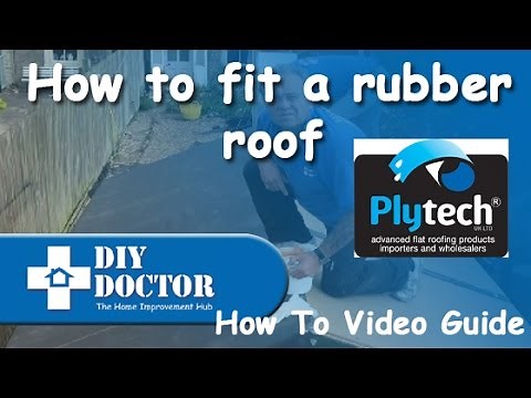 Fitting or installing a rubber roof