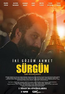 İki Gözüm Ahmet: Sürgün yayını: Online izleyin