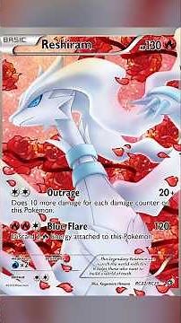 The BEAUTY of Reshiram Cards