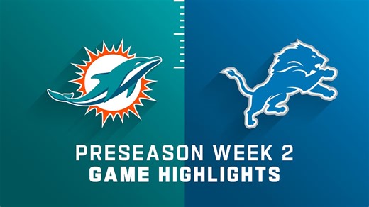 Dolphins vs. Lions highlights | Preseason Week 2