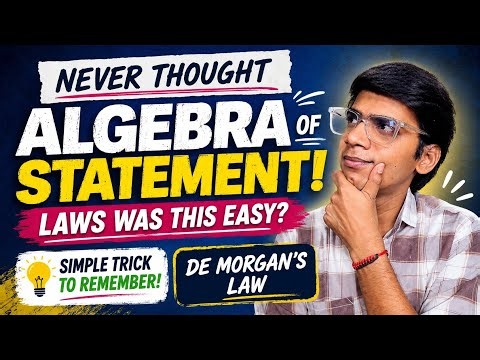 📚 Algebra of Statements Made Easy | Important Laws in Mathematical Logic🔥| De Morgan's Law & More!🎯