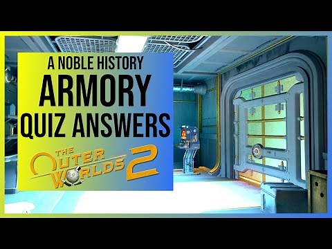 The Outer Worlds 2: A Noble History (All Central Control Armory Quiz Answers)