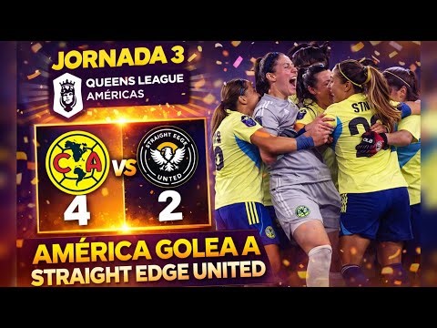 AMÉRICA GOLEA 4-2 🔥 | TODO lo que NO se vio vs Straight Edge United | Queens League J3