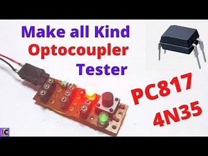 How To Make Optocoupler Tester at home PC817, MCT2E, 4N35