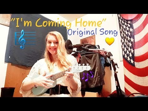 I'm Coming Home - Original Song