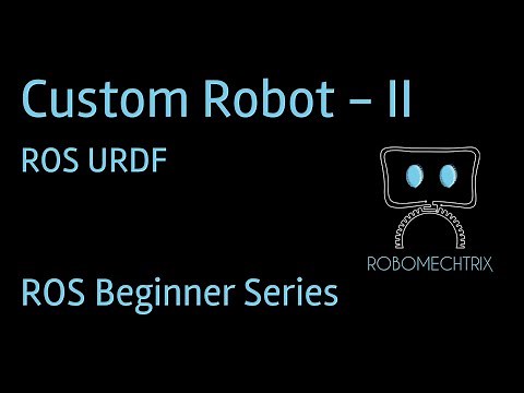 Build a Custom Robot in ROS II | URDF | ROS Tutorial for Beginners