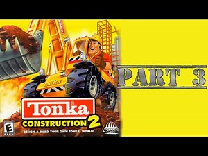 Whoa I Remember: Tonka Construction 2: Part 3