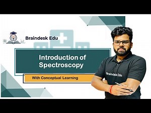 An Introduction of Spectroscopy. Lecture 1 (Learn with concept) ‪@Braindeskedu‬