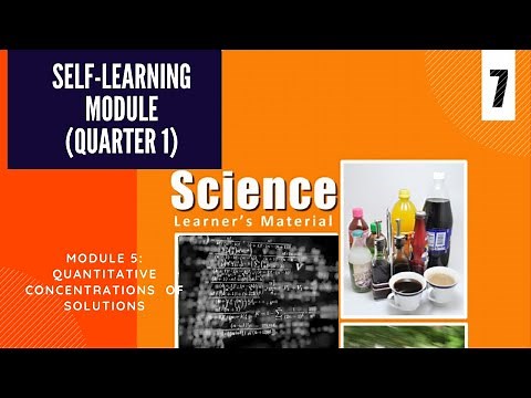 Science 7| Quarter 1| Module 5 Quantitative Concentrations of Solutions| SELF-LEARNING MODULE