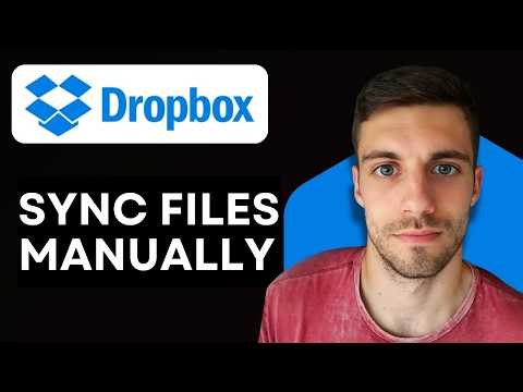 How to Sync Dropbox Files Manually 2026 (Force Dropbox to Sync Files Fast)