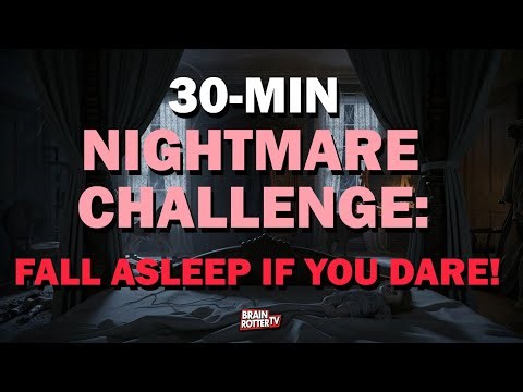 30-Min Nightmare Challenge: Fall Asleep If You Dare!