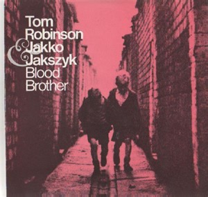 Tom Robinson & Jakko Jakszyk - Blood Brother