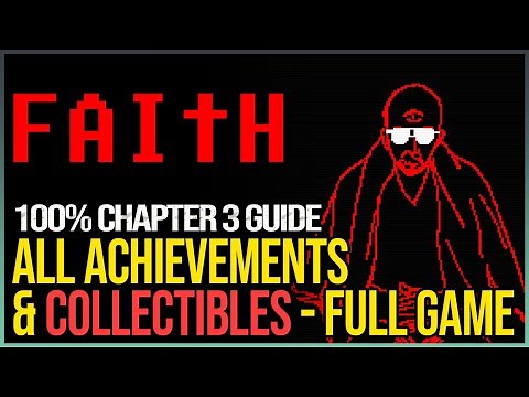 FAITH Chapter 3 Full Game 100% Walkthrough - All Collectibles & Endings
