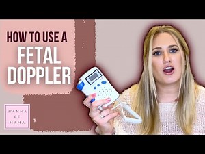 How To Use a Fetal Doppler