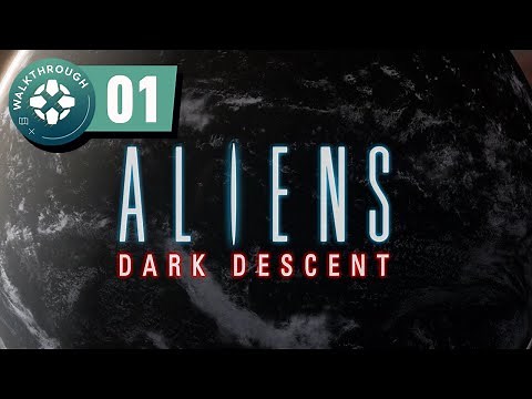 Aliens: Dark Descent Gameplay Walkthrough - Prologue