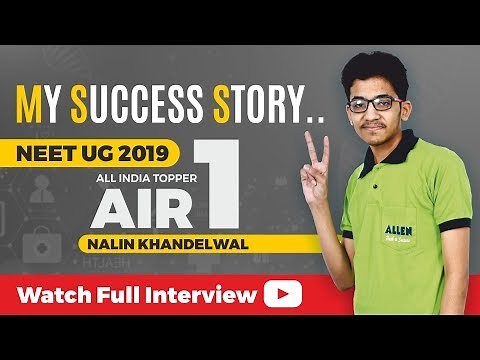 Success Journey of NEET UG 2019 Topper Nalin Khandelwal (AIR 1) | Watch Full Interview