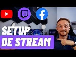 Quel setup pour commencer le stream ? (Twitch, Youtube, Facebook)