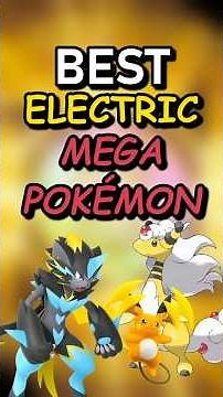 Best Electric-Type Mega Pokémon — Who’s the VOLT KING? 👑