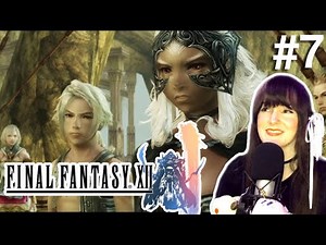 Final Fantasy XII First Playthrough | Part 7
