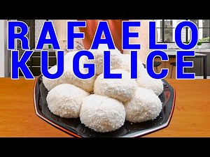 Kako Napraviti Rafaelo Kuglice - Originalni Recept (2020)