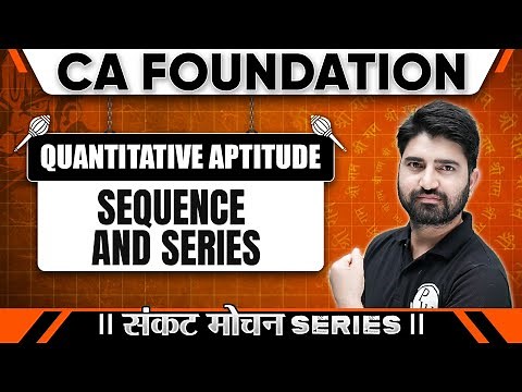 Quantitative Aptitude: Sequence and series | Sankat Mochan Series | CA Foundation