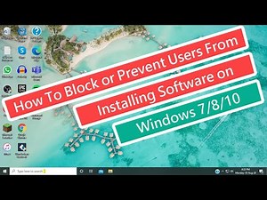 How to Block or Prevent Users from Installing Software on Windows 7/8/10
