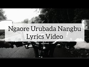 Ngaore Urubada Nangbu | Sadananda | Panthungidara Nungsiba Movie Song| Manipuri Superhit Song Lyrics