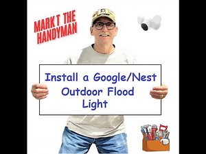 Google/Nest Cam with floodlight installation. ￼