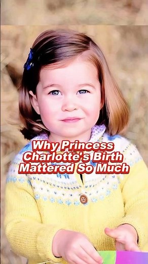 Why Princess Charlotte's Birth Mattered So Much #princess #charlotte #queen #foryou