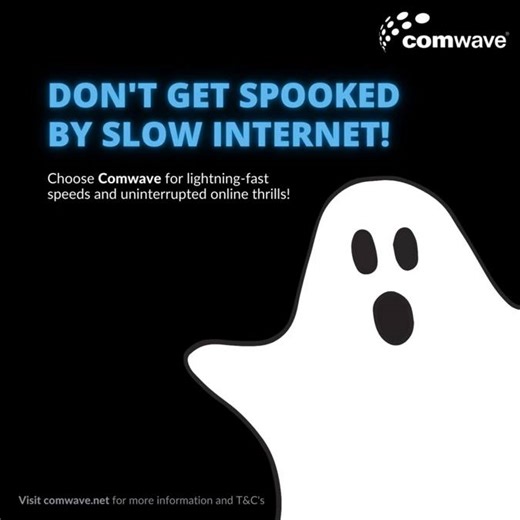 Don't get spooked by slow internet!  Enjoy a seamless online experience with Comwave's high-speed internet. No more haunted loading screens or chilling buffering. It's time to surf the web without fear! Visit www.comwave.net for more information and T&Cs. #NoMoreSlowInternet #ComwaveConnectivity #HighSpeedInternet #ComwaveConnects #Comwave | Comwave | Facebook