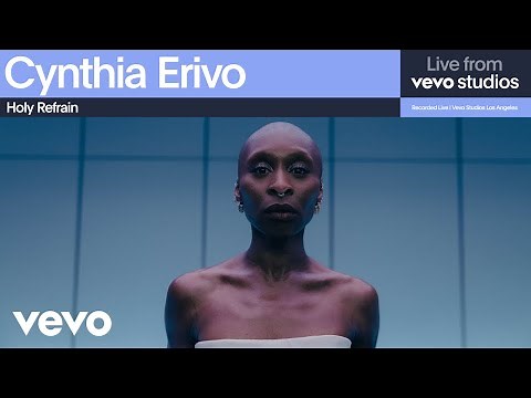 Cynthia Erivo - Holy Refrain | Live From Vevo Studios