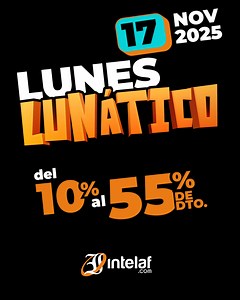 ¡Este Lunes Lunático, tus marcas favoritas se vuelven locas! Del 10% al 55% de descuento en nuestras más de 41 tiendas. Solo en Intelaf. | Intelaf