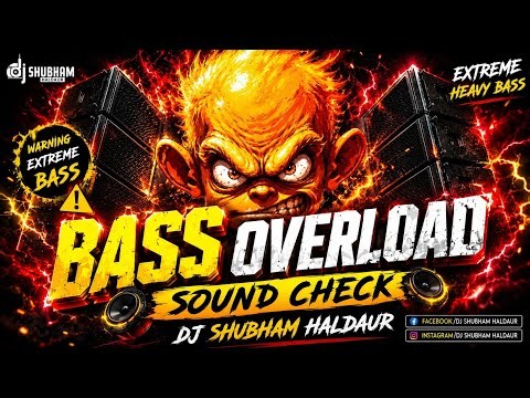 💀 BASS OVERLOAD 💀 | EXTREME HEAVY BASS SOUNDCHECK 🔊 SUBWOOFER TEST 2026 | DJ SHUBHAM HALDAUR