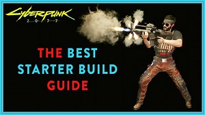 Min/Max From the Start | Advanced Start Build Guide | Cyberpunk 2077