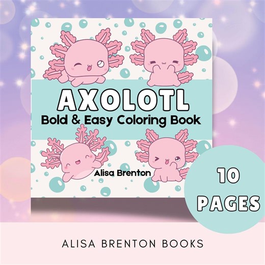 Axolotl Coloring Pages | 10 Bold & Easy Designs (PDF Download - Etsy Australia