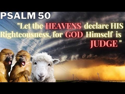 Psalm 50 - God declares His Glory - Discover Why Creation Has Been Established In His Unique Order
