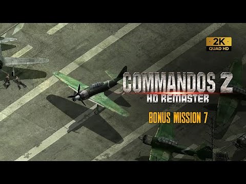Commandos 2 Hd Remaster - Bonus Mission 7 (Playthrough)