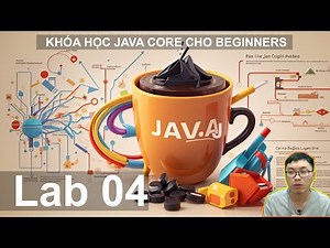 Lab 04: Sử dụng OOP (Lập Trình Hướng Đối Tượng)| Khóa Học Java Cơ Bản Từ A tới Z cho Beginner