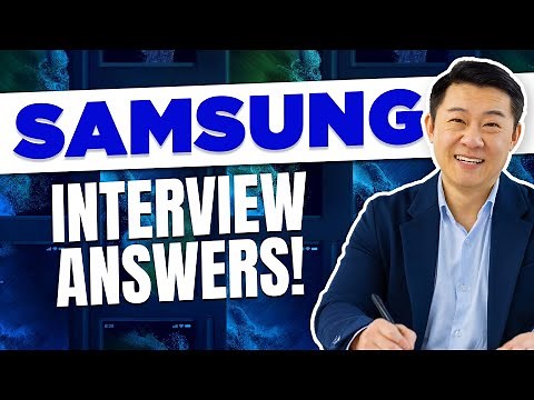 SAMSUNG INTERVIEW QUESTIONS & ANSWERS! (How to Pass a Samsung Electronics Job Interview)