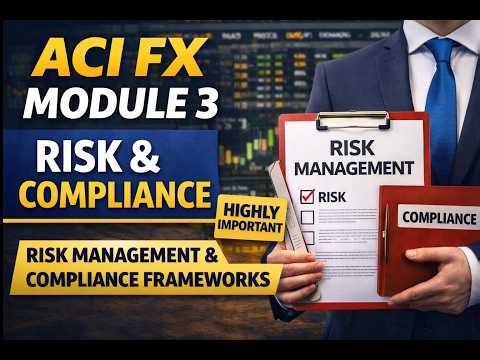 ACI FX Global Code Certificate | Module 3: Risk Management & Compliance Frameworks